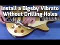 Install a Bigsby Vibrato on your guitar without drilling holes by using a Vibramate