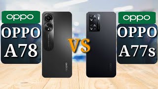 Oppo A77s vs Oppo A78 | Full Comparison | Oppo A78 vs A77s