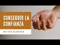 Cómo Conseguir La Confianza De Tus Potenciales Clientes | Coaching Comercial