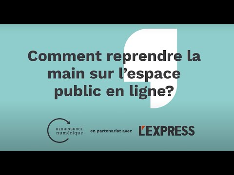 Débat Numérique 2022 - #1 Comment reprendre la main sur l'espace public en ligne ?