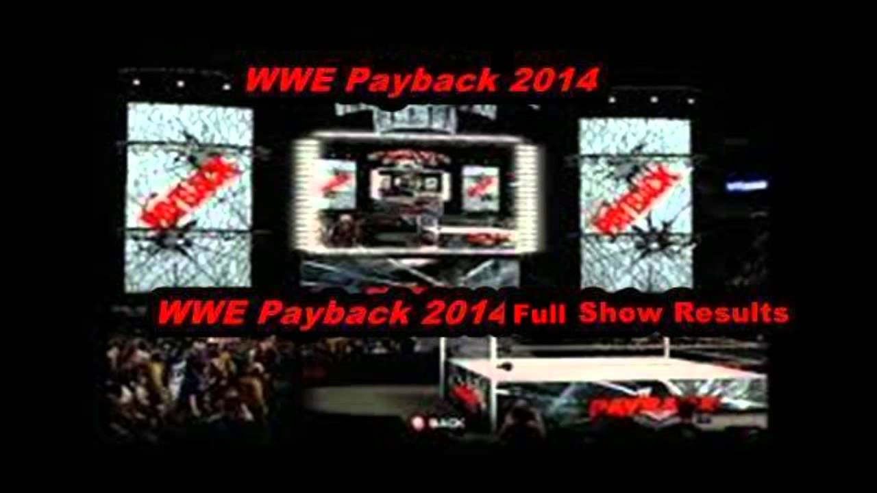 WWE Payback 2014 - 6/1/2014 - 1-6-2014 Commentary Video Full Show Results
