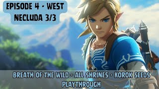 Breath of The Wild - All Shrines Korok Seeds Playthrough - E4 - West Necluda 3/3