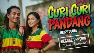 CURI CURI PANDANG - Heidy Diana | Cover Reggae Version