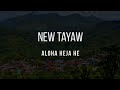 New tayaw  aloha heja he