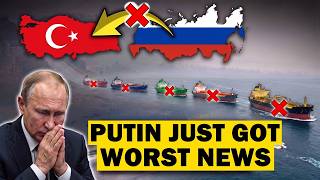 It's Official: Turkey Just CUT OFF Putin's Oil as Russia's War Machine IMPLODES