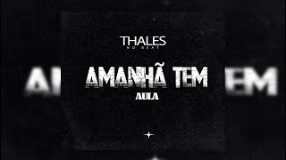 Thales No Beat X Clemilde Moura- Amanhã Tem Aula (Música oficial)