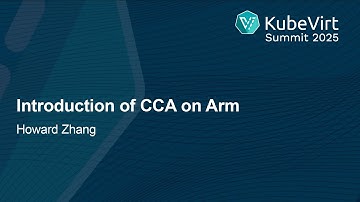 Introduction of CCA on Arm - Howard Zhang