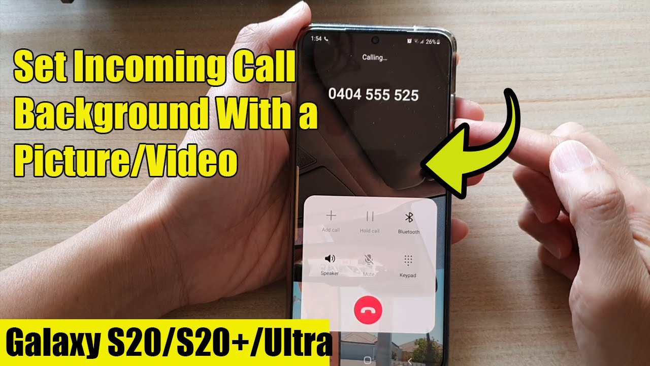 Galaxy S20/S20+: How to Set Incoming Call Background With a Picture/Video -  YouTube