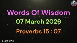 1 MINUTE WISDOM FOR LIFE | WOW - 07 MAR 26 | LENT REFLECTION | PROVERBS 15 : 07