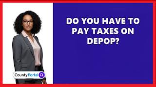 Do You Have To Pay Taxes On Depop