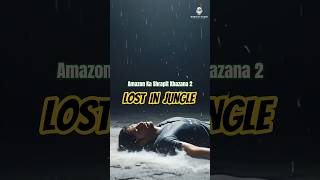 Lost In Amazon | Amazon Ka Shrapit Khazana Part 2 | Short Story | Jungle Adventure ‎⁨@RonyKiVaani⁩ 