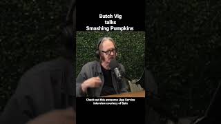 Butch Vig talks Smashing Pumpkins - Looking back in Siamese Dream l Gish l Nirvana Nevermind