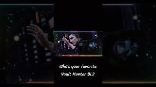 Who’s your favorite Vault Hunter BL2 #fypシ #reels #borderlands2 #borderlandsgameplay #funny #comment