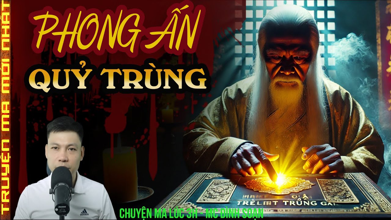 TRUYỆN MA :PHONG ẤN QUỶ TRÙNG | LÁ BÙA CHÁY NGƯỢC, QUAN TÀI RUNG LẮC GIỮA ĐÊM