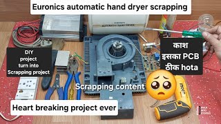 Euronics automatic hand dryer let's see inside scrapping project.