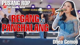 REGANG PANGHALANG ( FANNY SABILA ) VOC.DHEA GEMOII - PUSANG ROP LIVE