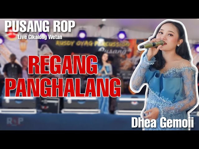 REGANG PANGHALANG ( FANNY SABILA ) VOC.DHEA GEMOII - PUSANG ROP LIVE class=