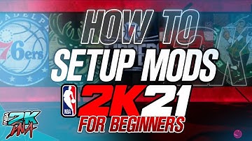 How to Setup Mods for NBA 2K21 PC (Long version for Beginners)