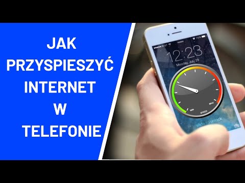 Jak przyspieszyć internet w telefonie