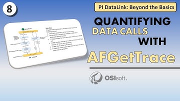 PI DataLink: Beyond the Basics - Quantifying Data Calls with AFGetTrace