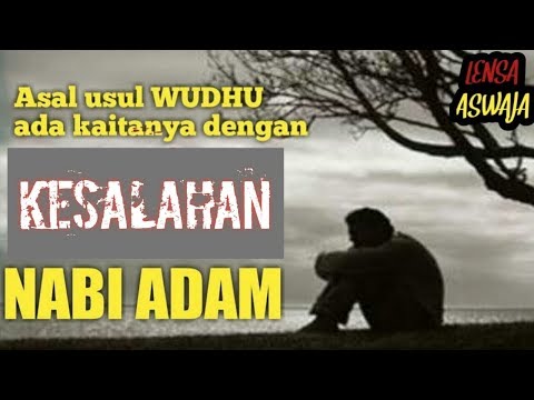 asal-usul-kenapa-harus-wudhu?-berkaitan-kesalahan-dosa-nabi-adam-as