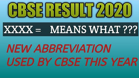 XXXX means ........ CBSE result.