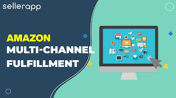 Benefits of Amazon Multi-Channel Fulfillment - SellerApp