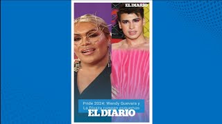 Pride 2024: Las historias de Wendy Guevara y La Divaza | El Diario