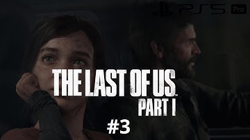THE LAST OF US PART 1 REMAKE PS5 Gameplay Walkthrough Part 3 FULL GAME [4K 60FPS] - No Commentary
