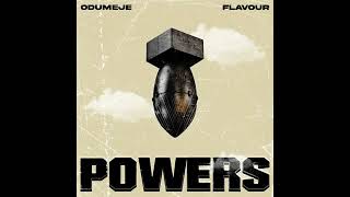 Odumeje ft Flavour. POWERS.