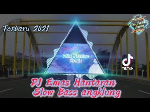DJ EMAS HANTARAN SLOW BASS ANGKLUNG ||DikaFzrnRemix