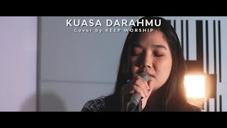 Video thumbnail of "Kuasa DarahMu Medley Karya Terbesar | Cover by Keep Worship"