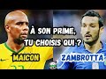 A son prime tu choisis qui  maicon ou zambrotta 