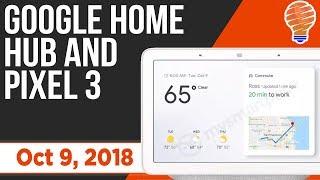 Google Hardware Event - Google Home Hub and Pixel 3 Automation Details