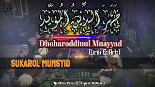 Dhoharoddinul Muayyad lirik II Sukarol Munsyid