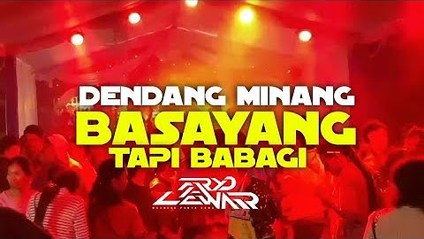 DENDANG MINANG/BASAYANG TAPI BABAGI [FRYDLEWAR_RMX] TERBARU_2025