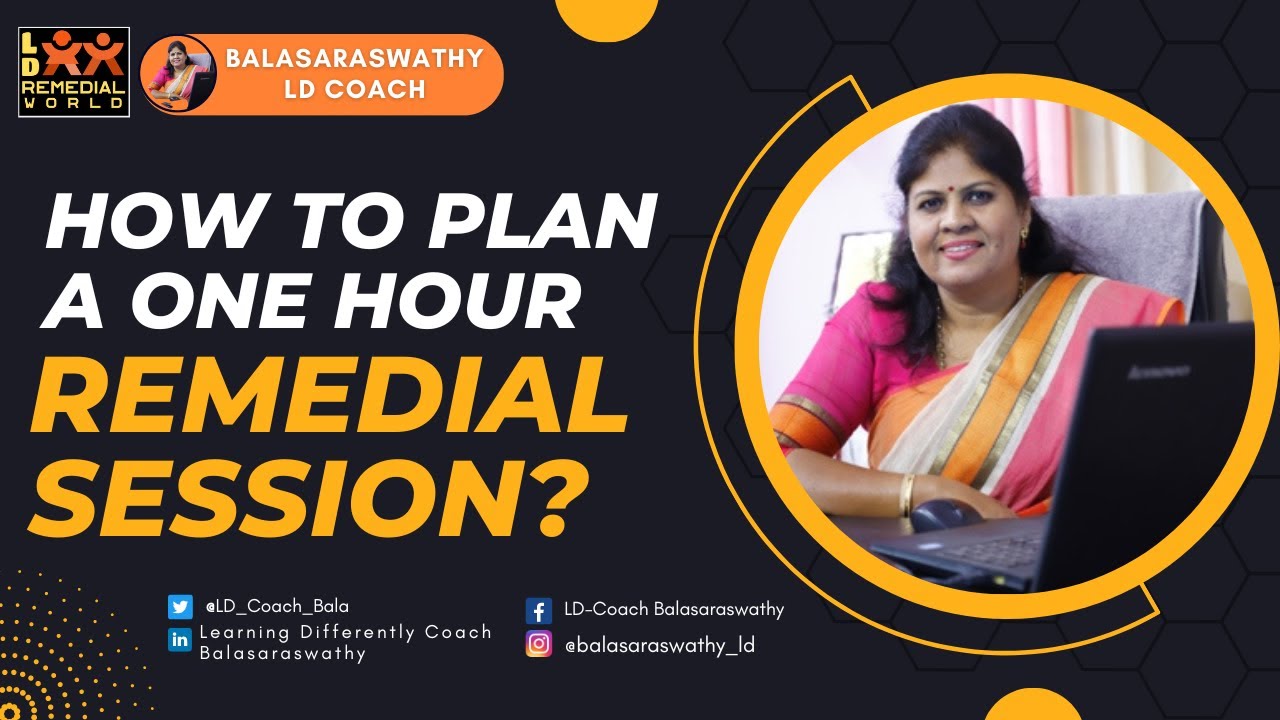 How to Plan a one hour Remedial Session ?