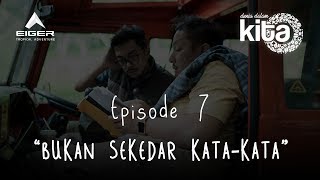 Dunia Dalam Kita  Eps 7 Bukan Sekedar Katakata