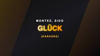 Montez, Sido - Glück (Karaoke)