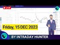Live Trading | Options Trading | Intraday Hunter 15 DEC 2023