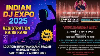 Indian Dj Expo 2025 Me Registration Kaise Kare   Indian Dj Expo 2025 Date  Time