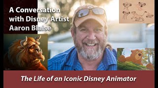 Interview with Aaron Blaise: The Life of an Iconic Disney Animator