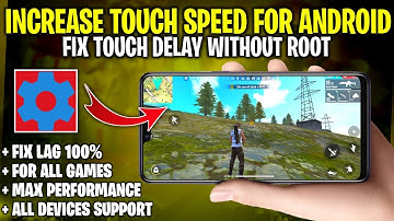 How To Fix Delay Touch Android | Improve Touch Response Setedit Tweaks - No Root