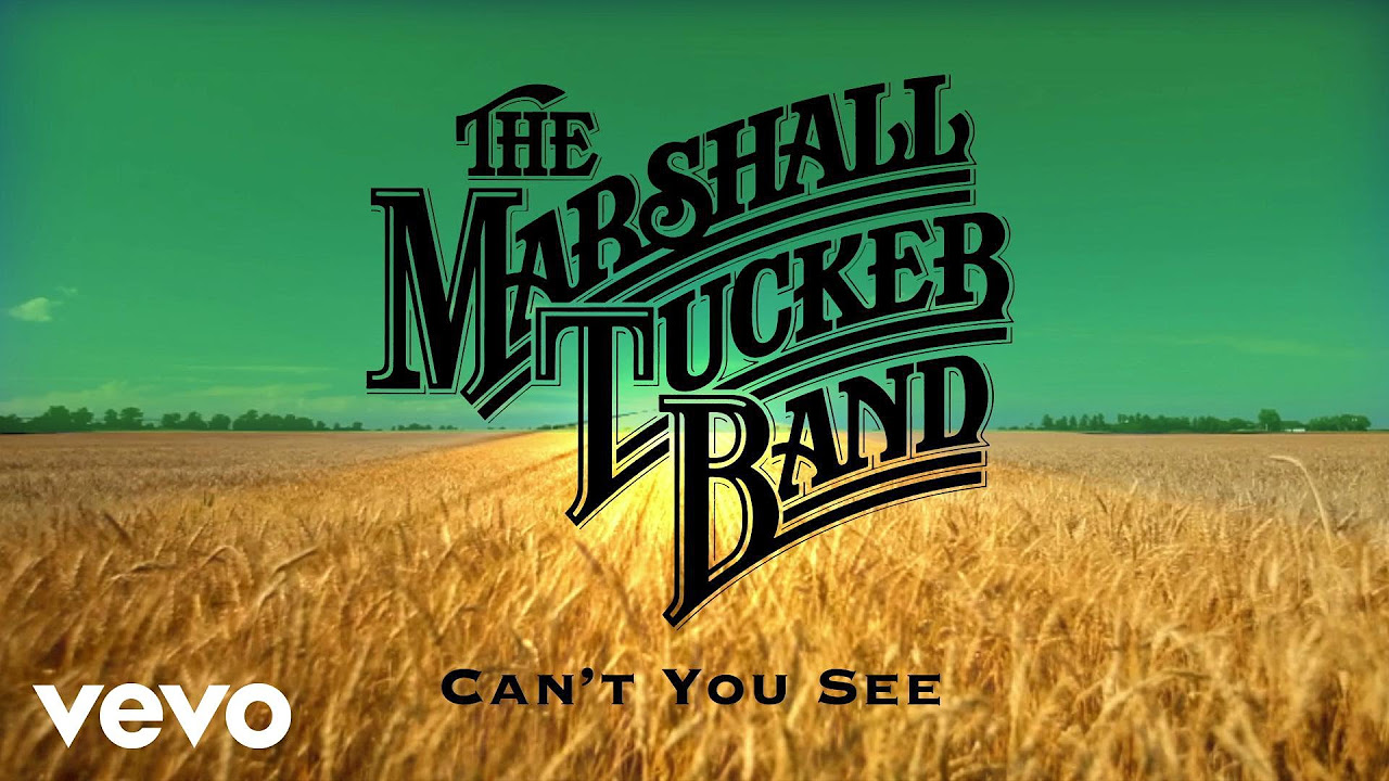 The Marshall Tucker Band   Cant You See Official Audio