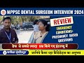 MPPSC DENTAL SURGEON INTERVIEW REVIEW || working + factual questions and pregnancy based