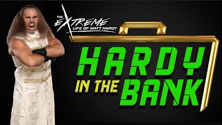 MONEY IN THE BANK The Extreme Life of Matt Hardy