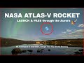 NASA ATLAS-V Launch & Pass through the Aurora Borealis in Norway - 4K timelapse and real-time
