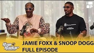 Snoop Dogg Jamie Foxx On Day Shift Drake Death Row Donald Trump Full Episode Rap Radar