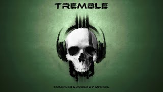 ⟁ Techno Mix ⟁ TREMBLE [progressive, sometimes minimal, rather dark] [set 39]