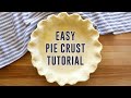 How to make a pie crust  the only tutorial youll ever need